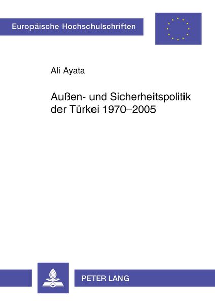 Produktbild: Au&szlig;en- und Sicherheitspolitik der T&uuml;rkei 1970-2005
