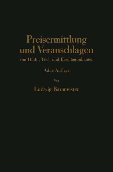 Produktbild: Preisermittlung und Veranschlagen von Hoch-, Tief- und Eisenbetonbauten