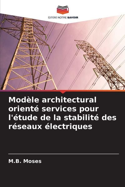 Produktbild: Mod&egrave;le architectural orient&eacute; services pour l'&eacute;tude de la stabilit&eacute; des r&eacute;seaux &eacute;lectriques