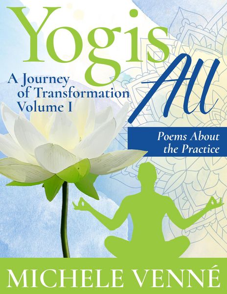 Produktbild: Yogis All: A Journey of Transformation, Volume I, Poems About the Practice