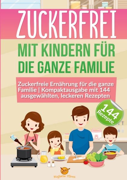 Produktbild: Zuckerfrei mit Kindern f&uuml;r die ganze Familie
