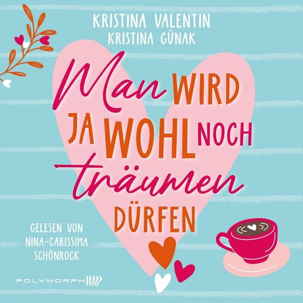 Man wird ja wohl noch träumen dürfen - Kristina Valentin,Kristina Günak, Audio, 9783911638098