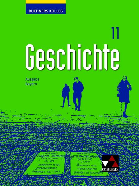 Produktbild: Buchners Kolleg Geschichte &ndash; Neue Ausgabe Bayern / Buchners Kolleg Geschichte Bayern 11 - neu