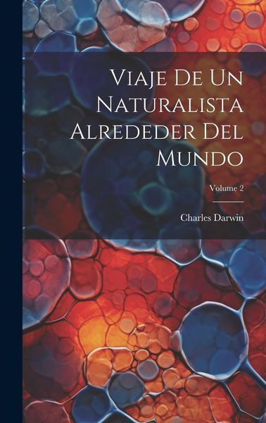 Produktbild: Viaje De Un Naturalista Alrededer Del Mundo; Volume 2