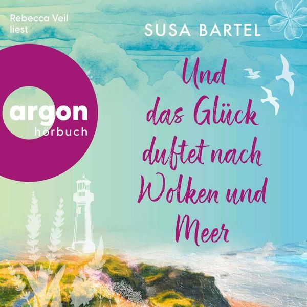 Produktbild: Und das Gl&uuml;ck duftet nach Wolken und Meer