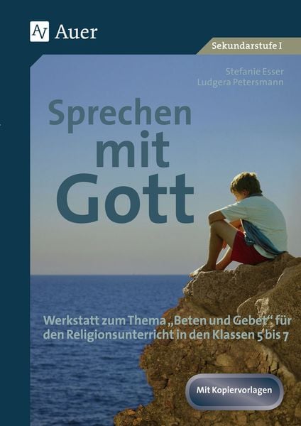 Sprechen mit Gott, Geheftet von Stefanie Esser,Ludgera Höppener, Auer Verlag in der AAP Lehrerwelt GmbH, 978-3-403-07495-3