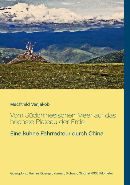 Produktbild: Vom S&uuml;dchinesischen Meer auf das h&ouml;chste Plateau der Erde