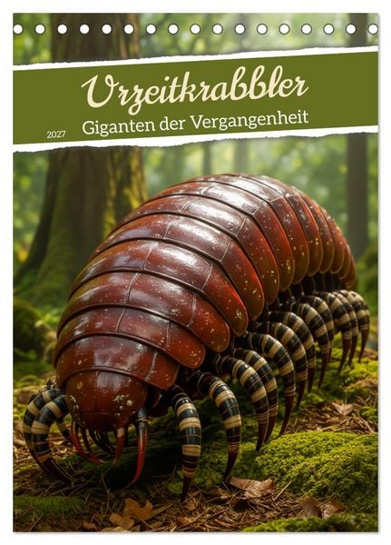 Produktbild: Urzeitkrabbler &ndash; Giganten der Vergangenheit (Tischkalender 2027 DIN A5 hoch), CALVENDO Monatskalender
