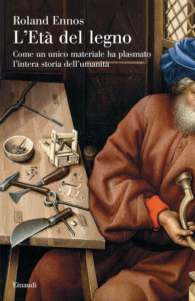 Produktbild: L' et&agrave; del legno. Come un unico materiale ha plasmato l'intera storia dell'umanit&agrave;