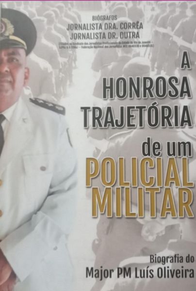 Produktbild: A Honrosa Trajet&oacute;ria De Um Policial Militar