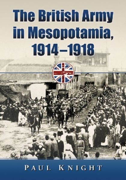 Produktbild: The British Army in Mesopotamia, 1914-1918