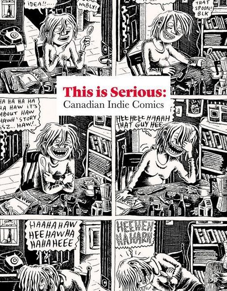 Produktbild: This Is Serious: Canadian Indie Comics