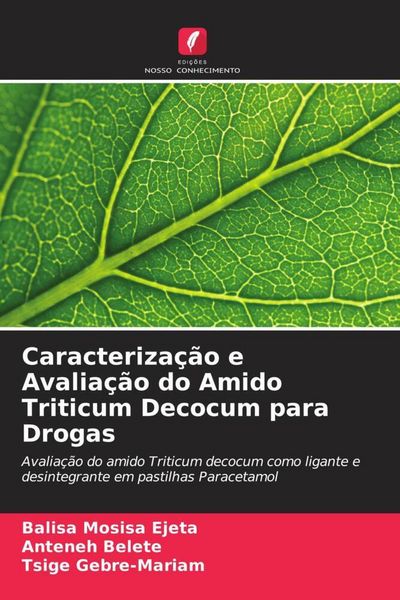 Produktbild: Caracteriza&ccedil;&atilde;o e Avalia&ccedil;&atilde;o do Amido Triticum Decocum para Drogas