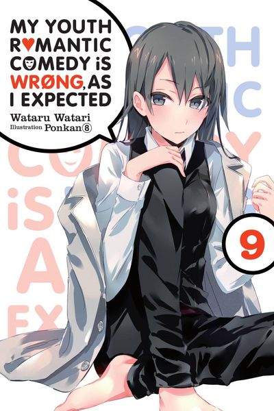 Produktbild: My Youth Romantic Comedy Is Wrong, as I Expected, Vol. 9 (Light Novel)