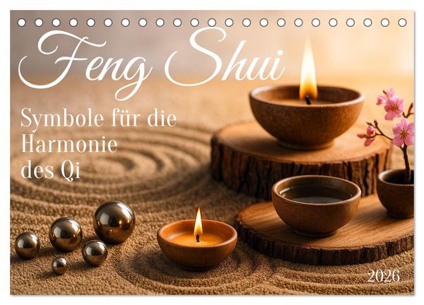 Feng Shui - Symbole für die Harmonie des Qi (Tischkalender 2026 DIN A5 quer), CALVENDO Monatskalender