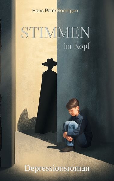 Stimmen im Kopf - Depressionsroman, Taschenbuch von Hans Peter Roentgen, BoD – Books on Demand, 9783819210020