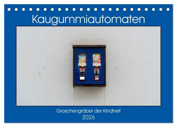 Produktbild: Kaugummiautomaten (Tischkalender 2026 DIN A5 quer), CALVENDO Monatskalender