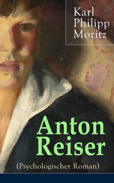 Produktbild: Anton Reiser (Psychologischer Roman)