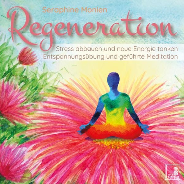 Regeneration {Stress abbauen, neue Energie tanken, innere Ruhe finden} geführte Meditation CD | Entspannungsübung | Geda