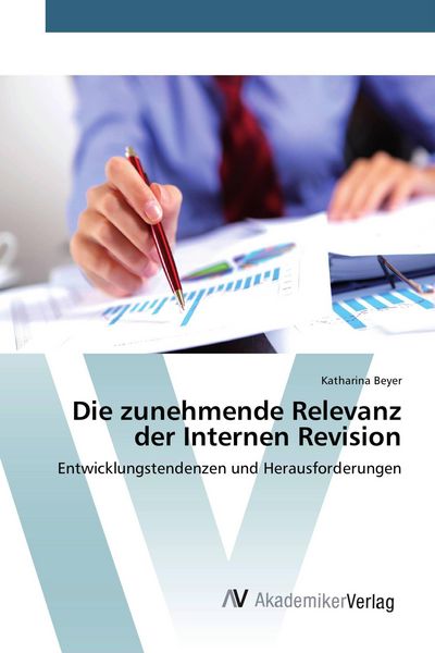 Produktbild: Die zunehmende Relevanz der Internen Revision