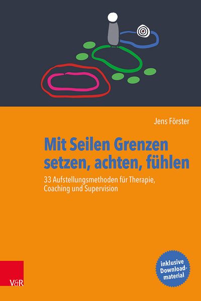 Mit Seilen Grenzen setzen, achten, fühlen, Taschenbuch von Jens Förster, Vandenhoeck + Ruprecht, 9783525453414