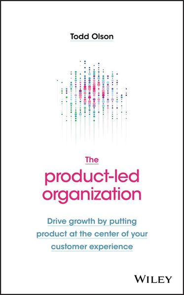 Produktbild: The Product-Led Organization