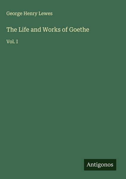 Produktbild: The Life and Works of Goethe