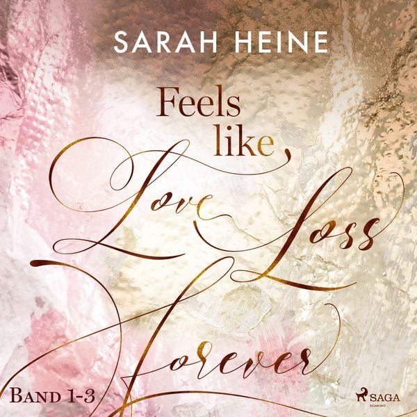 Feels like Love - Loss - Forever (Band 1-3) 