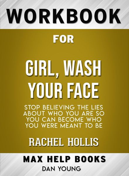 Produktbild: Workbook for Girl, Wash Your Face: Stop Believing the Lies About Who You Are so You Can Become Who You Were Meant To Be (Max-Help Books)