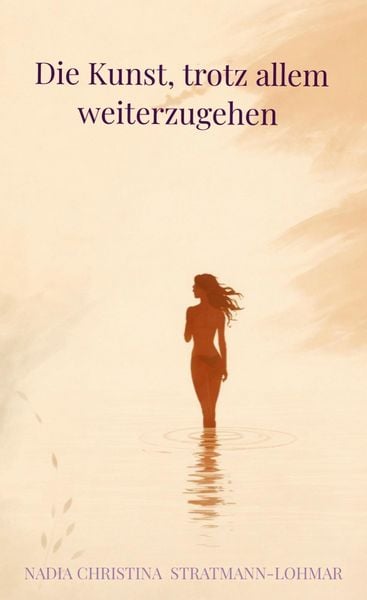 Produktbild: Die Kunst, trotz allem weiterzugehen