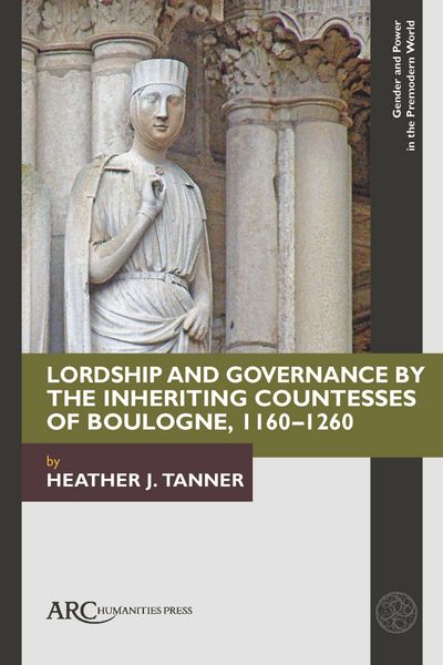 Produktbild: Lordship and Governance by the Inheriting Countesses of Boulogne, 1160-1260