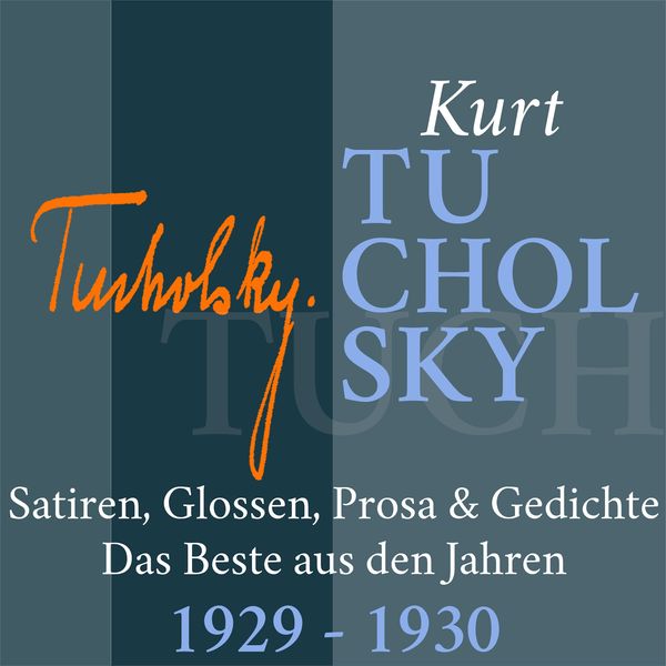 Produktbild: Kurt Tucholsky: Satiren, Glossen, Prosa und Gedichte