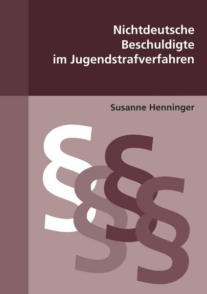 Produktbild: Nichtdeutsche Beschuldigte im Jugendstrafverfahren