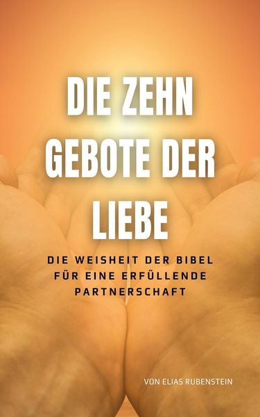 Produktbild: Die Zehn Gebote der Liebe