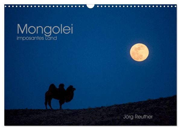 Mongolei - imposantes Land (Wandkalender 2026 DIN A3 quer), CALVENDO Monatskalender