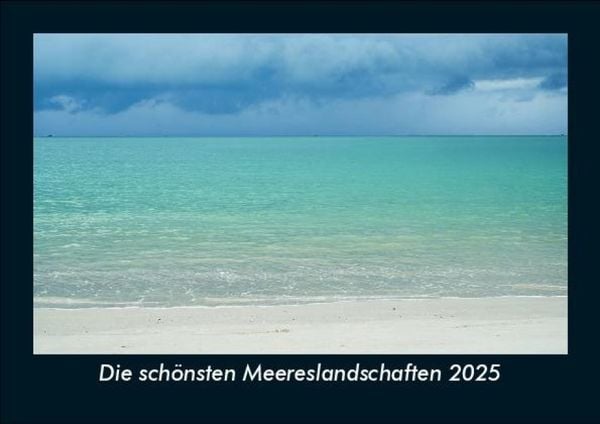 Produktbild: Die sch&ouml;nsten Meereslandschaften 2025 Fotokalender DIN A5