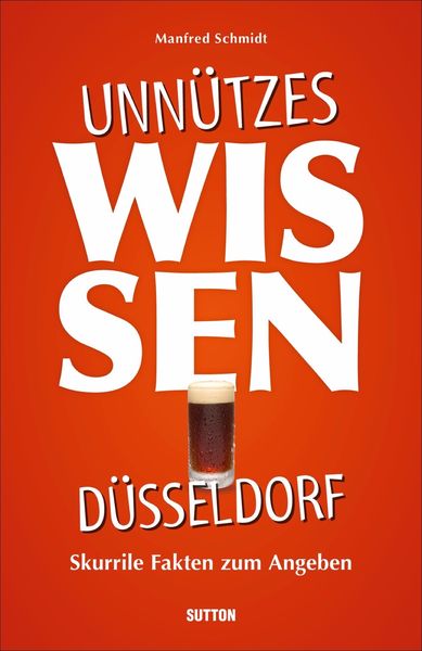 Produktbild: Unn&uuml;tzes Wissen D&uuml;sseldorf
