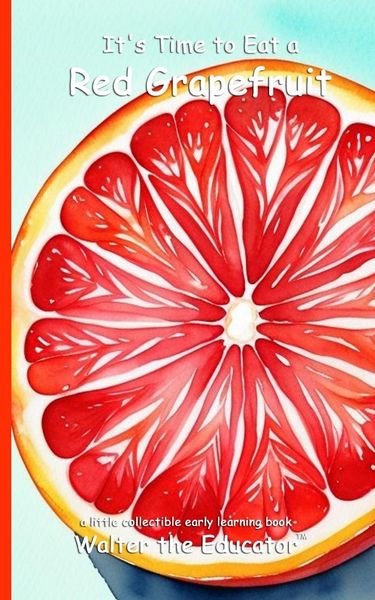 Produktbild: It's Time to Eat a Red Grapefruit