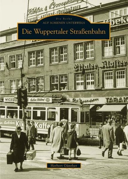 Produktbild: Die Wuppertaler Stra&szlig;enbahn