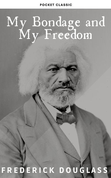 Produktbild: My Bondage and My Freedom