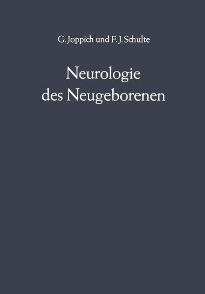 Neurologie des Neugeborenen, Taschenbuch von G. Joppich , F. J. Schultze, Springer Berlin, 9783642950629