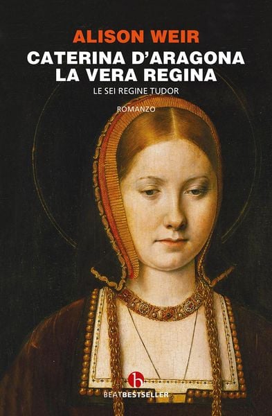 Produktbild: Caterina d'Aragona. La vera regina. Le sei regine Tudor