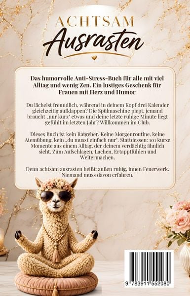 Produktbild: Achtsam Ausrasten: Das humorvolle Anti-Stress-Buch f&uuml;r alle mit viel Alltag und wenig Zen. Ein lustiges Geschenk f&uuml;r Frauen mit Herz und Humor
