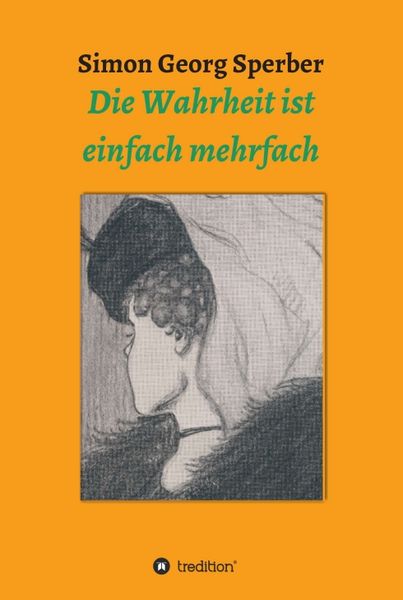 Produktbild: Die Wahrheit ist einfach mehrfach