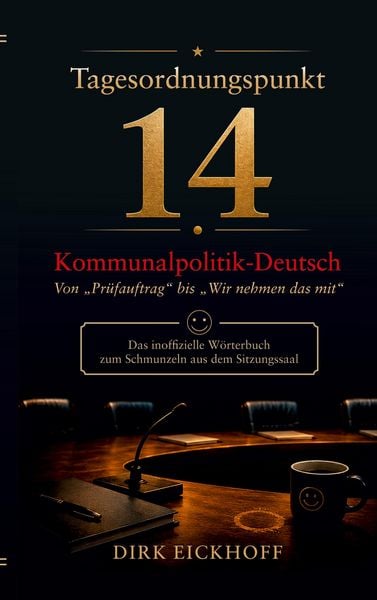 Produktbild: Tagesordnungspunkt 14: Kommunalpolitik-Deutsch