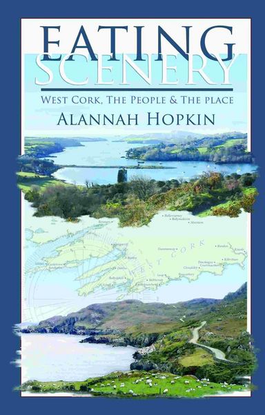 Produktbild: Eating Scenery: West Cork, The People and the Place