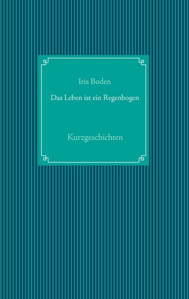 Produktbild: Das Leben ist ein Regenbogen