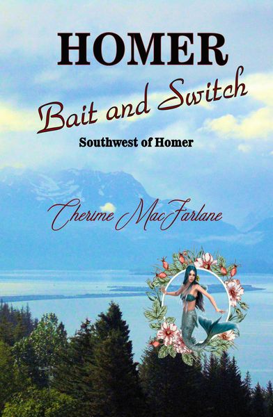 Produktbild: Homer Bait and Switch (Southwest of Homer, #1)