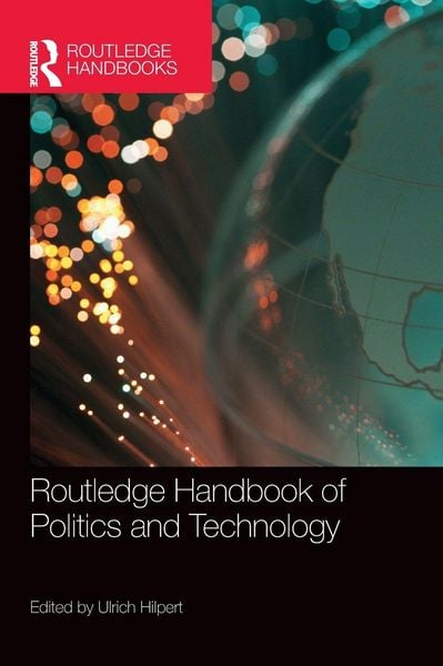 Produktbild: Routledge Handbook of Politics and Technology