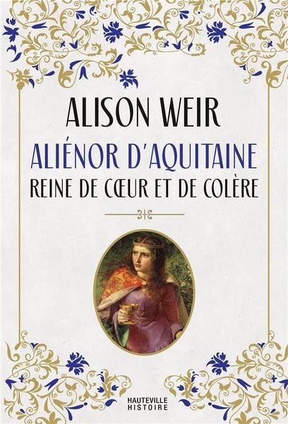 Produktbild: Ali&eacute;nor d'Aquitaine : reine de coeur et de col&egrave;re